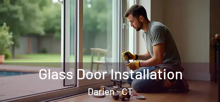 Glass Door Installation Darien - CT