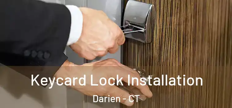Keycard Lock Installation Darien - CT