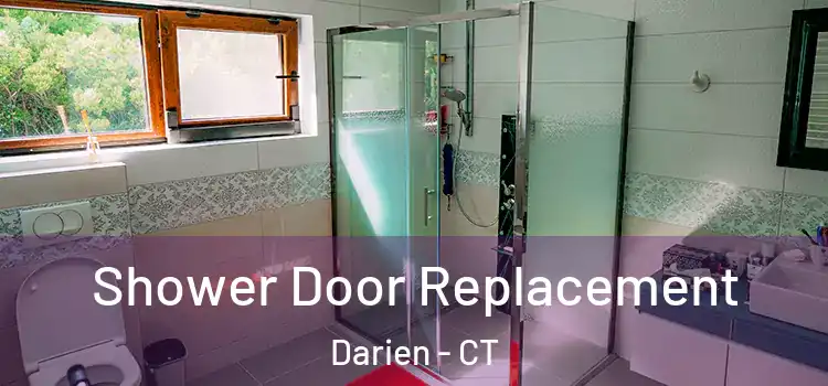Shower Door Replacement Darien - CT