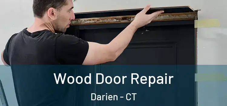 Wood Door Repair Darien - CT